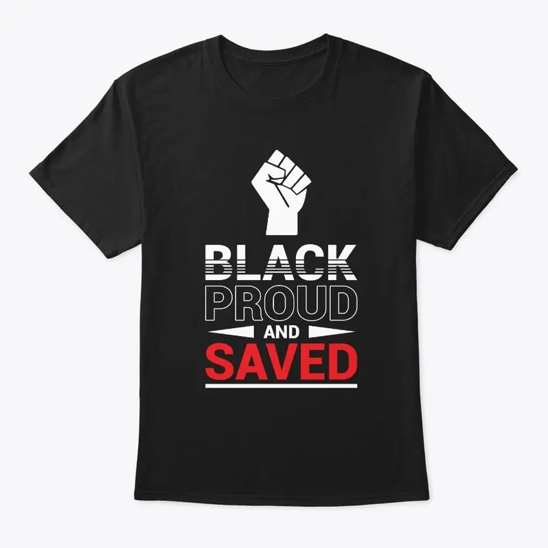 Black Proud and Saved 