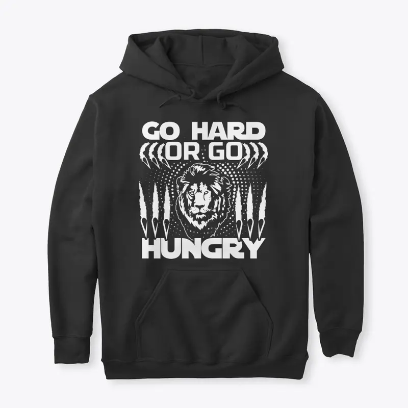 Go hard  hoodie 