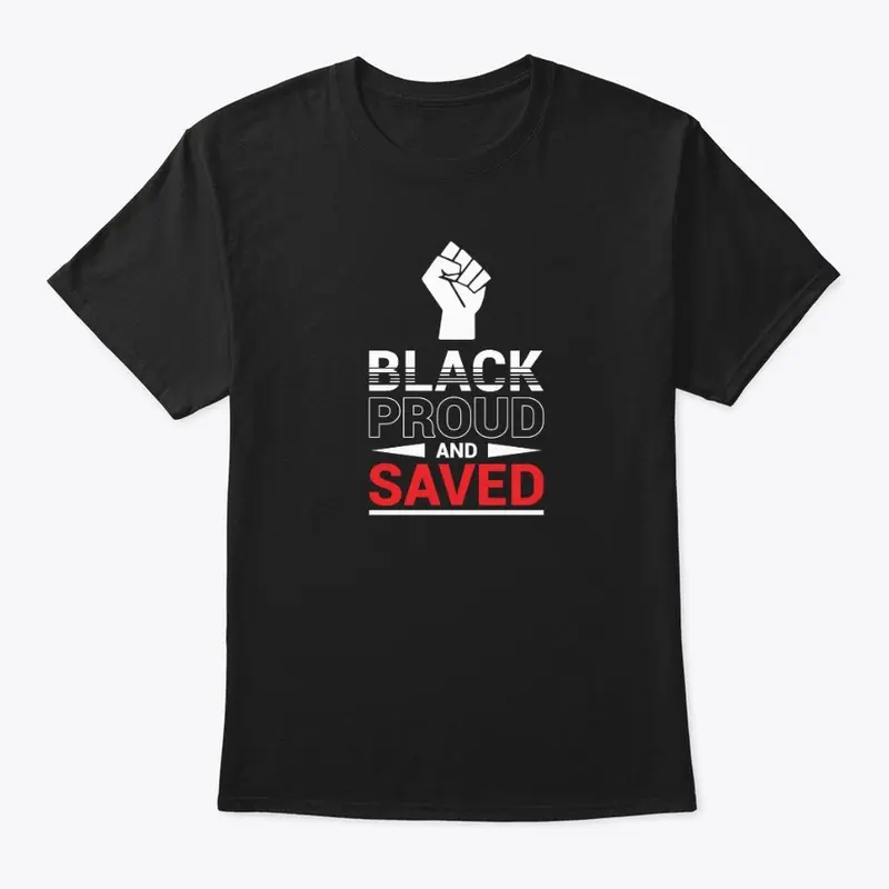 Black Proud and Saved 