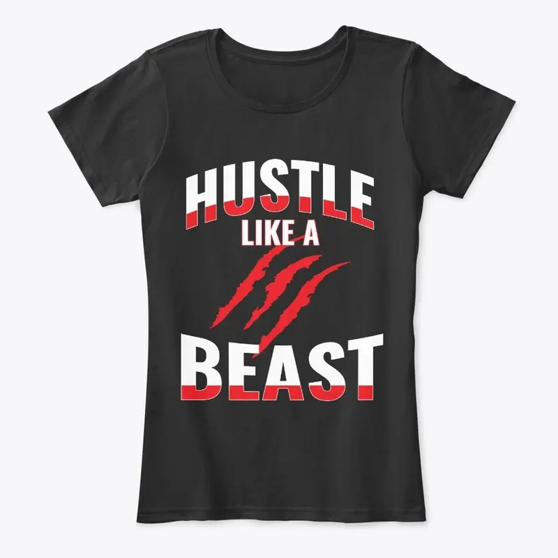 Womens hustle like a beast