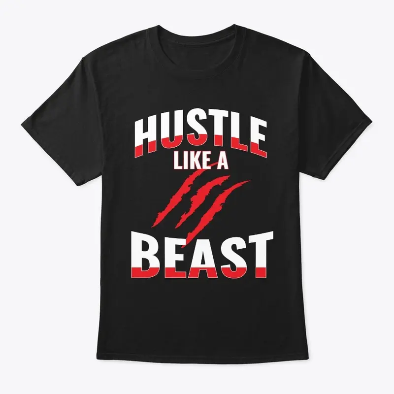 Hustle Like A Beast